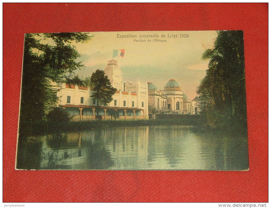 LIEGE - EXPOSITION 1905 -   Pavillon De L´ Afrique  -  1905 - Liege