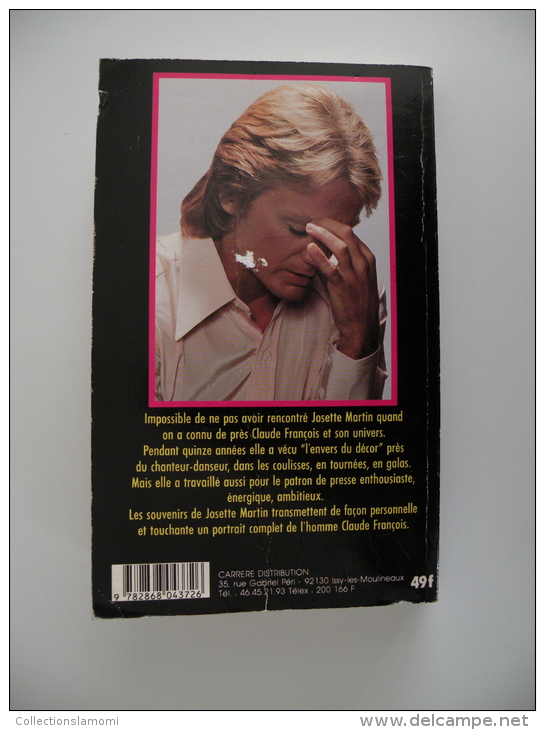 Claude François, L´envers Du Décor De Josette Martin ( Livre Biographie 1987  Voir Photos 253 Pages - Biographie