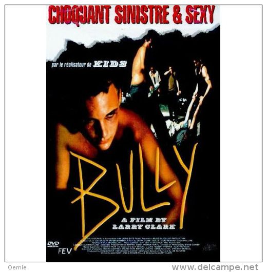 Bully °°°°°°°°   Choquant Sinistre Et Sexy - Drama