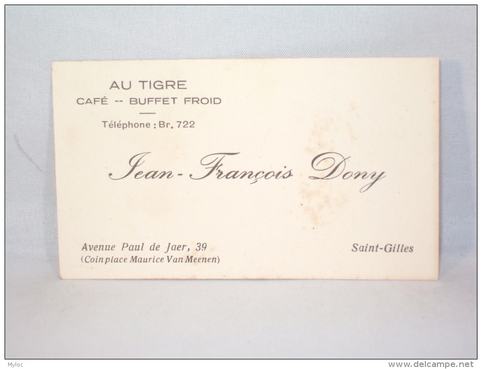 Carte De Visite. Au Tigre. Café-Bufft Froid. Jean-François Dony. Saint-Gilles - Cartes De Visite