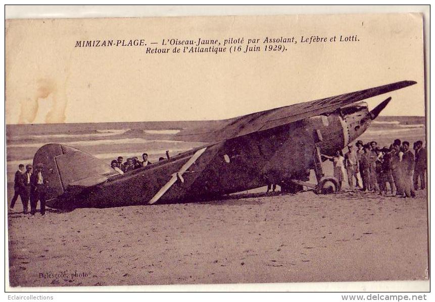 Mimizan       40  Aviation L'oiseau Jaune De Retour De L'Atlantique  16/06/1929  Assolant Lefèbre Lotti ( Petite Tache) - Mimizan Plage