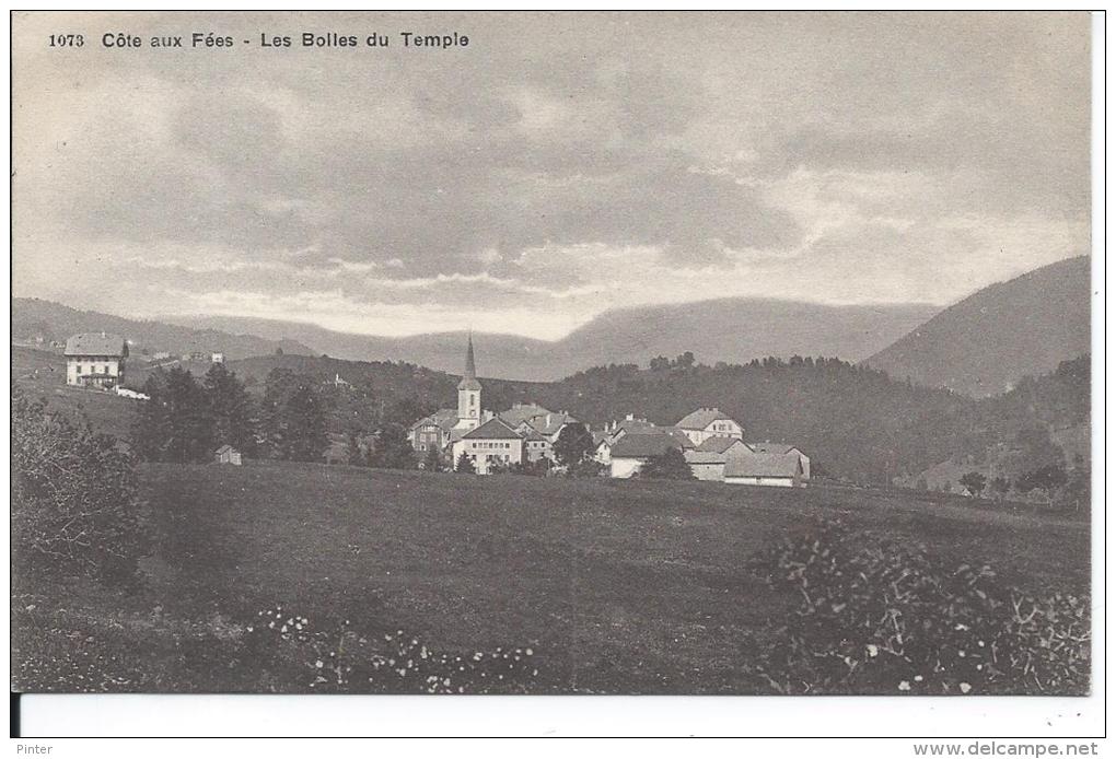 SUISSE - COTE AUX FEES - Les Bolles Du Temple - La Côte-aux-Fées