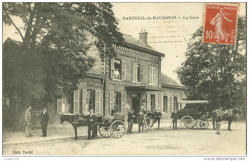 NANTEUIL LE HAUDOUIN LA GARE EDIT. TARDIF - Nanteuil-le-Haudouin