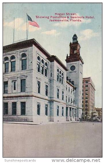 Florida Jacksonville Hogan Street Showing Post Office &amp;amp  Seminole Hotel - Jacksonville