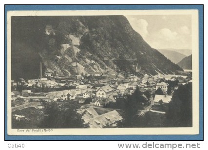 FRIULI VENEZIA GIULIA  - CAVE DEL PREDIL - RAIBL - VIAGGIATA CON BUON ANNULLO - 1930 - Udine