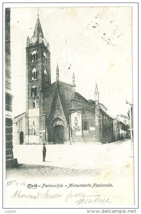CARTOLINA - CIRIE'  - TORINO - PARROCCHIA - MONUMENTO NAZIONALE - ANIMATA  - VIAGGIATA NEL 1904 - Kerken
