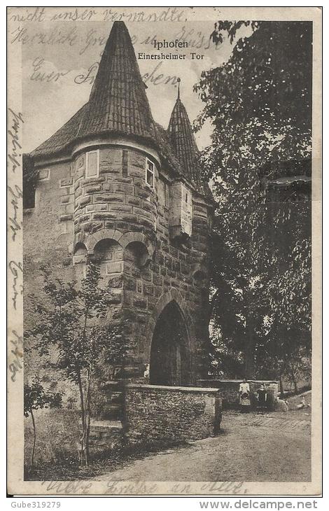 GERMANY 1920 - POSTCARD BAYERN - IPHOFEN  . EINERSHEIMER TOR /RODELSEER GATE ADDRESSED TO WALLDORF POSTM IPHOFEN JUL 6,1 - Kitzingen