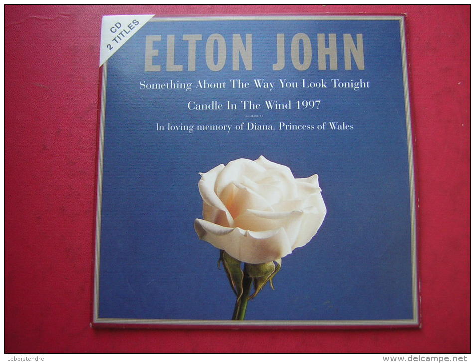 CD 2 TITRES ELTON JOHN SOMERTHING ABOUT THE WAY YOU LOOK TONIGHT  CANDLE IN THE WIND 1997  In Loving Memory Of DIANA - Sonstige - Englische Musik