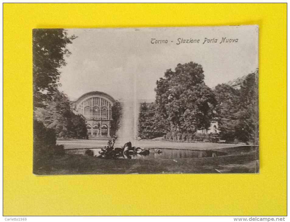 TORINO STAZIONE PORTA NUOVA DEL 1919 VIAGGIATA OTTIME CONDIZIONI - Stazione Porta Nuova