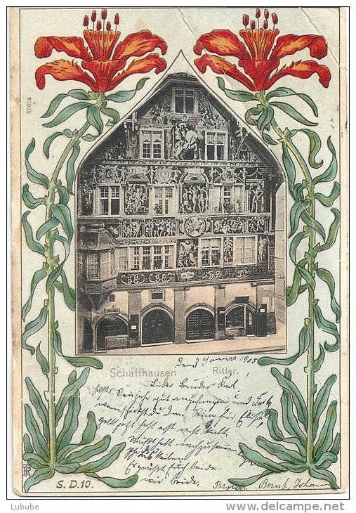 Schaffhausen - Haus Zum Ritter Mit Hübschen Lilien               1905 - Sonstige & Ohne Zuordnung