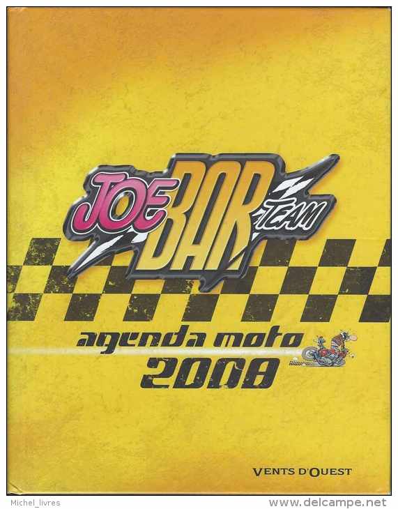 Joe Bar Team - Agenda Moto 2008 - Vents D'Ouest - 550 Gr - TBE - Agendas & Calendarios