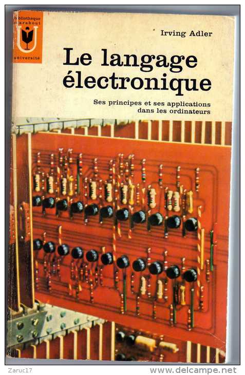 LIVRE LE LANGAGE ELECTRONIQUE 1965  Auteur IRVING ADLER  BIBLIOTHEQUE MARABOUT UNIVERSITE Principe Ordinateur - Informatik