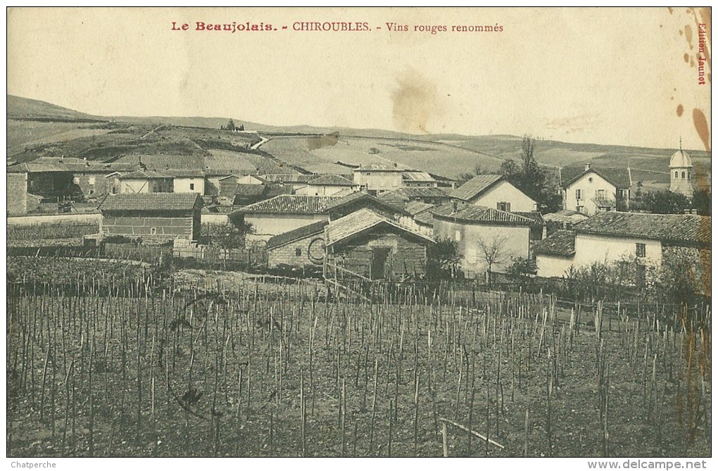 CHIROUBLES LE BEAUJOLAIS VINS ROUGES RENOMES EDIT JAUNOT ECRITE CIRCULEE ?? - Chiroubles