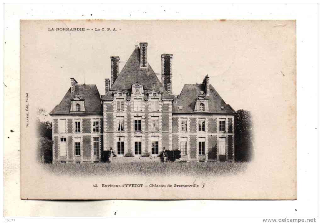 Canton Yerville Chateau De Gremonville En 1900 Vue Sur La Facade Environs Yvetot  Edit Delamare La Cpa Normandie - Yerville