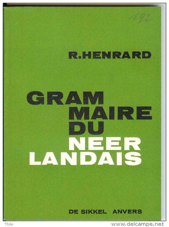 NEERLANDAIS - Grammaire - Thèmes Et Exercices - R. Henrard - De Sikkel - Escolares