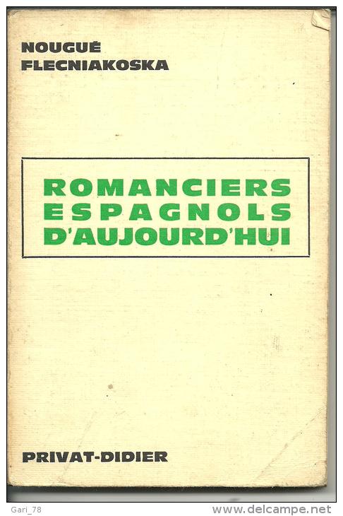 Nougué FLECNIAKOSKA Romanciers Espagnols D'aujourd'hui - Edition De 1971 - Literature