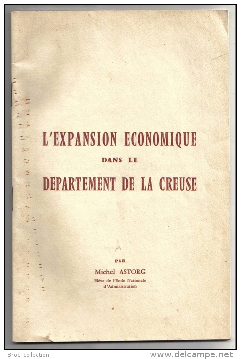 L´expansion économique Dans Le Département De La Creuse, Michel Astorg, 1956 Ou 1957, Lecante, Guéret, Mac Grath, Pauly - Limousin