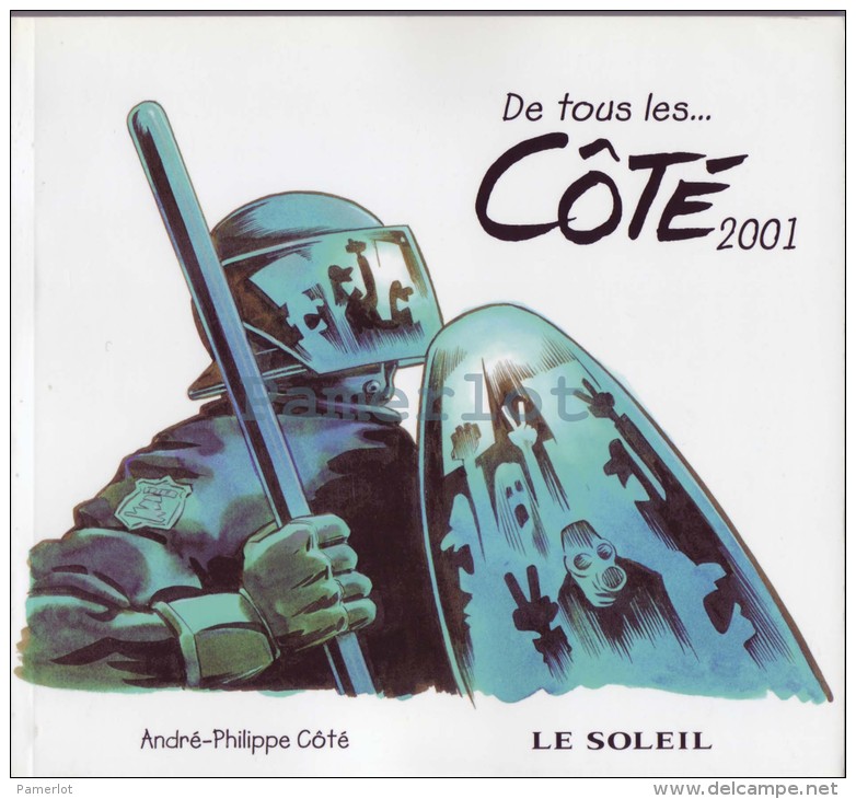 2001 Caricature Coté ( Livre De 128 Pages Avec Autant De Caricatures Politique  ) Quebec Canada - Autres & Non Classés