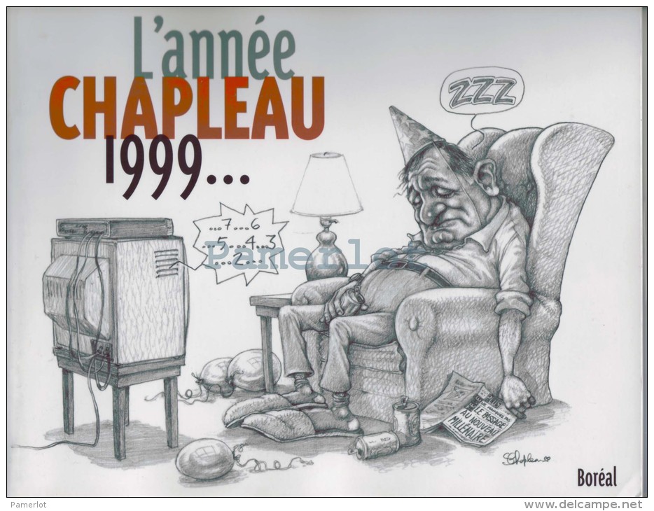 1999 Caricature L´année Chapleau ( Livre De 118 Pages Avec Autant De  Caricatures Politique  ) Quebec Canada - Autres & Non Classés