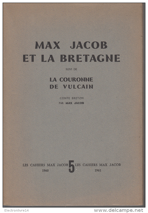 Les Cahiers Max Jacob  5 Max Jacob Et La Bretagne Suivi De La Couronne De Vulcain  Conte Breton - Klassische Autoren