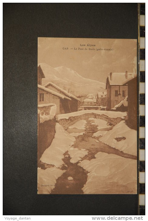 05-  Gap - Le Pont De Burle (gallo-romain)  Les Alpes  Editions Bougny  NON VOYAGEE - Gap