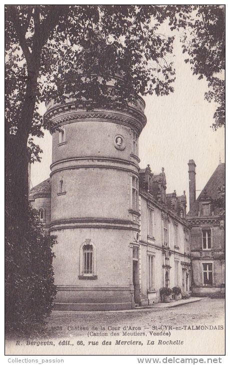 Cp , 85 , SAINT-CYR-en-TALMONDAIS , Château De La Cour D'Aron - Moutiers Les Mauxfaits