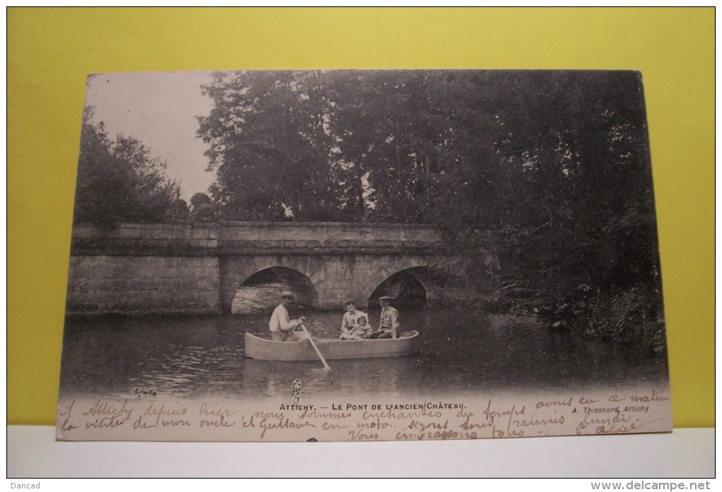 ATTICHY  - Le Pont De L´ancien Chateau - Attichy