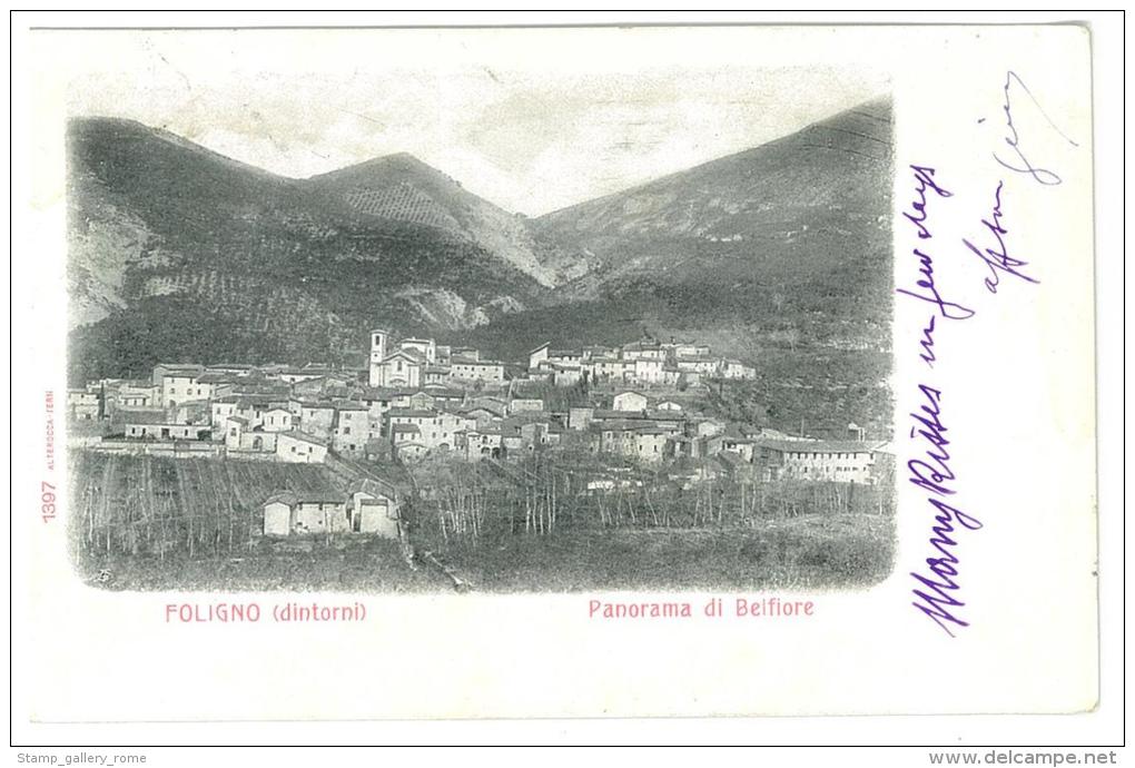 CARTOLINA - FOLIGNO - FULIGNO - DINTORNI - PANORAMA DI BELFIORE - VIAGGIATA NEL 1905 - Foligno