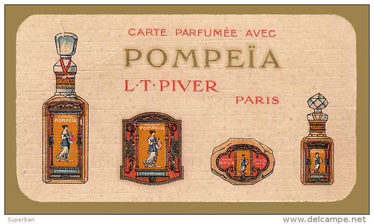 PUBLICITÉ PARFUM - CARTE PARFUMÉE Avec POMPEÏA - L.T. PIVER, PARIS - AU DOS: PUBLICITÉ Pour EAU DE COLOGNE (o-390) - Antiquariat (bis 1960)