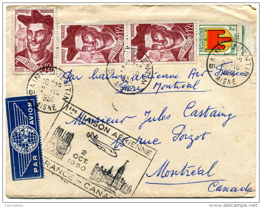 FRANCE LETTRE 1ere LIAISON AERIENNE 2 OCT 1950 FRANCE-CANADA DEPART SAINT-QUENTIN 2-10 1950 ARRIVEE MONTREAL OC 3 50 - 1927-1959 Briefe & Dokumente