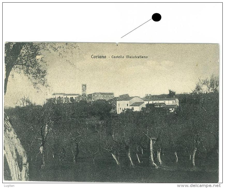CARTOLINA - CORIANO  - CASTELLO MALATESTIANO  - PANORAMA VIAGGIATA NEL 1913 PIEGA IN ALTO A DESTRA E DANNO AL CENTRO - Rimini