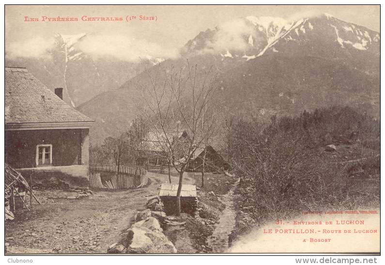 CPA - LUCHON (ENV.) - LE PORTILLON - ROUTE DE LUCHON A BOSOST - Luchon