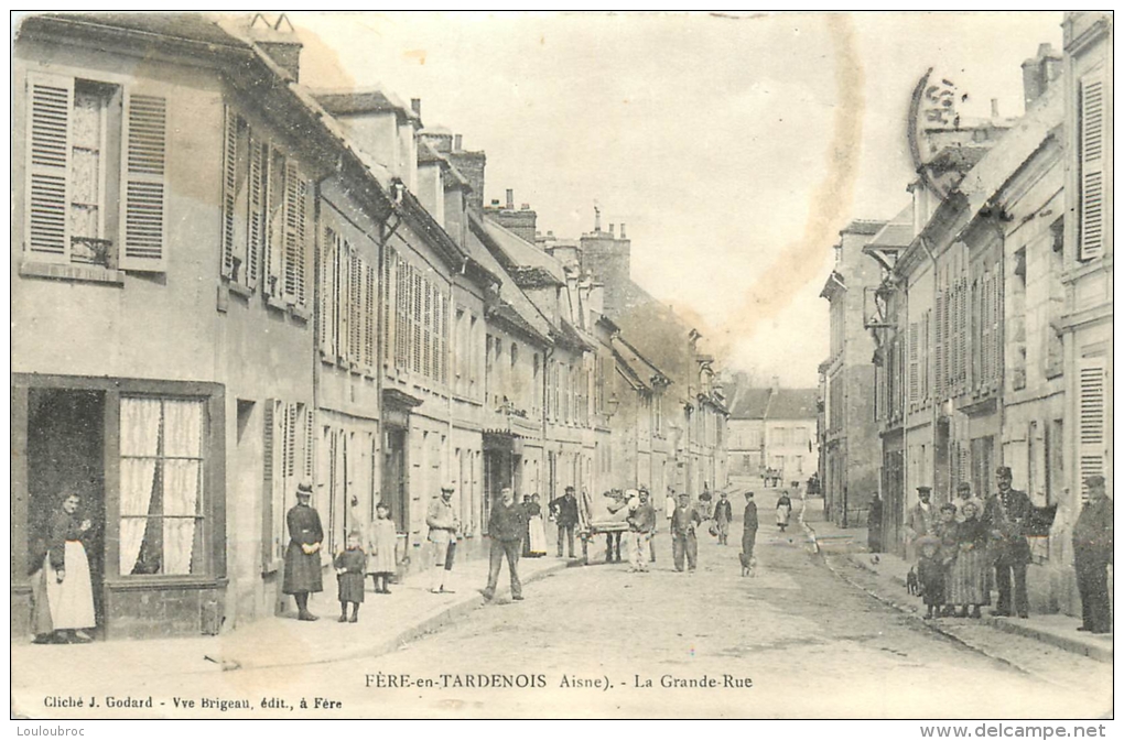 02 FERE EN TARDENOIS LA GRANDE RUE - Fere En Tardenois