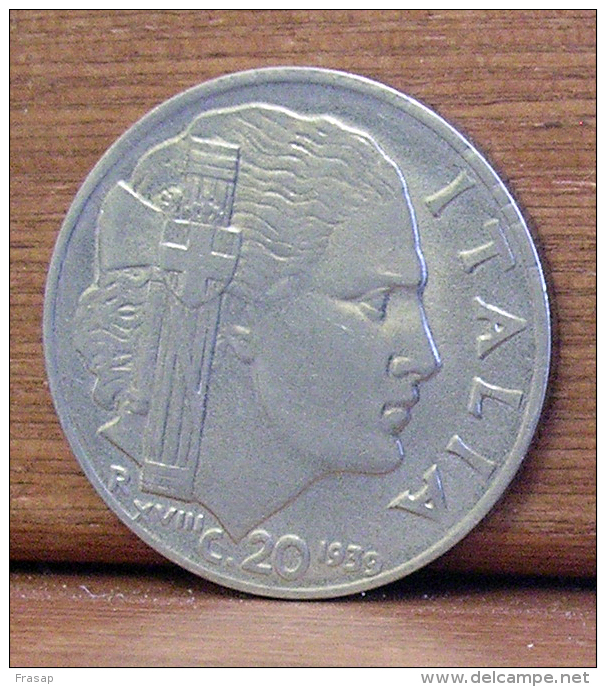 ITALIA  FASCIST -- 20 CENTESIMI 1939 AN XVIII - 1900-1946 : Victor Emmanuel III & Umberto II