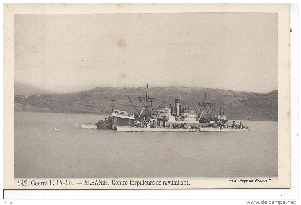 ALBANIE- GUERRE 1914-15 - Contre-torpilleurs Se Ravitaillant - Albanie