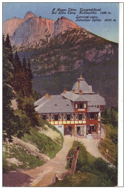 Slovakia,High Tatra,mailed Postcard 1917:Tarpatakfüred Bath 1300 M, Lomnicz Peak 2635 M - Slovacchia