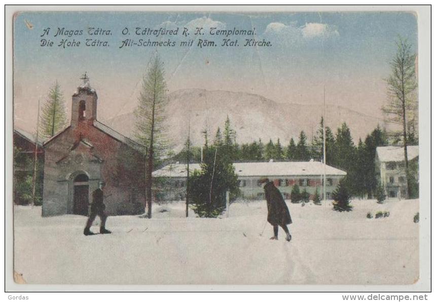 Slovakia - Die Hohe Tatra - Alt-Schmecks Mit Rom.Kat.Kirche - Slovaquie