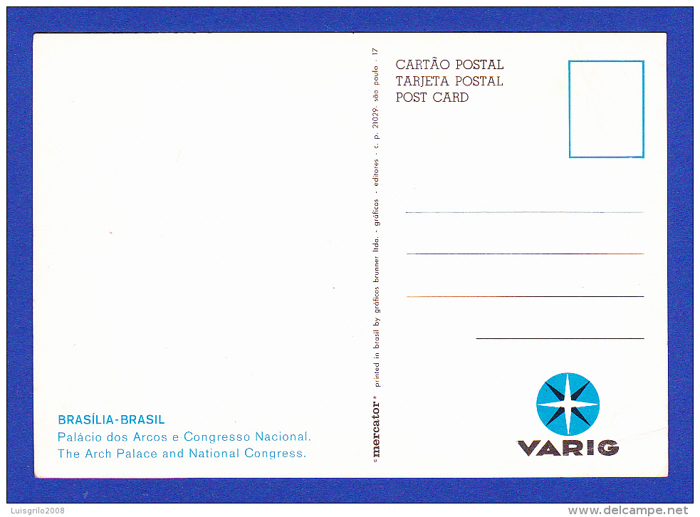 CARTÃO POSTAL --- VARIG --- BRASILIA - PALÁCIO DOS ARCOS E CONGRESSO NACIONAL - 2 SCANS - Brasilia