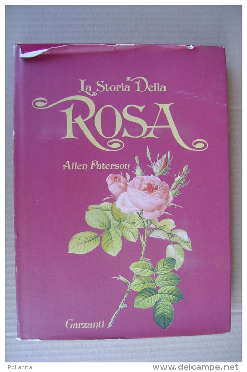 PFI/23 Allen Paterson LA STORIA DELLA ROSA Garzanti Ed. 1984/FIORI/PIANTE - Giardinaggio