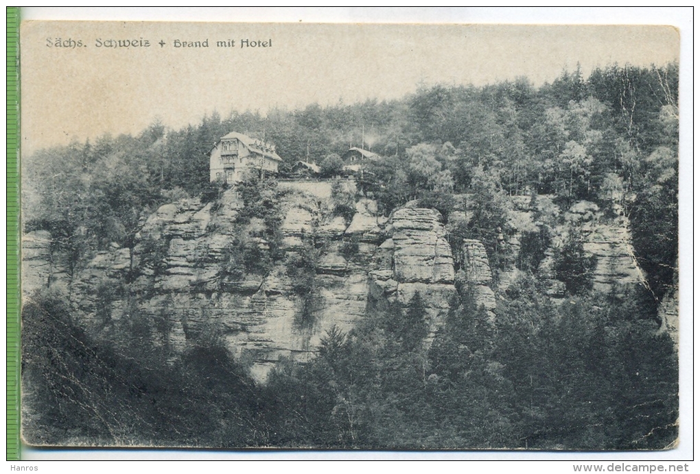 Sächs. Schweiz + Brand Mit Hotel Um 1920/1930 Verlag:  Trau & Schwab, Dresden Postkarte Ohne Frankatur, Mit Stempel , - Bastei (sächs. Schweiz)