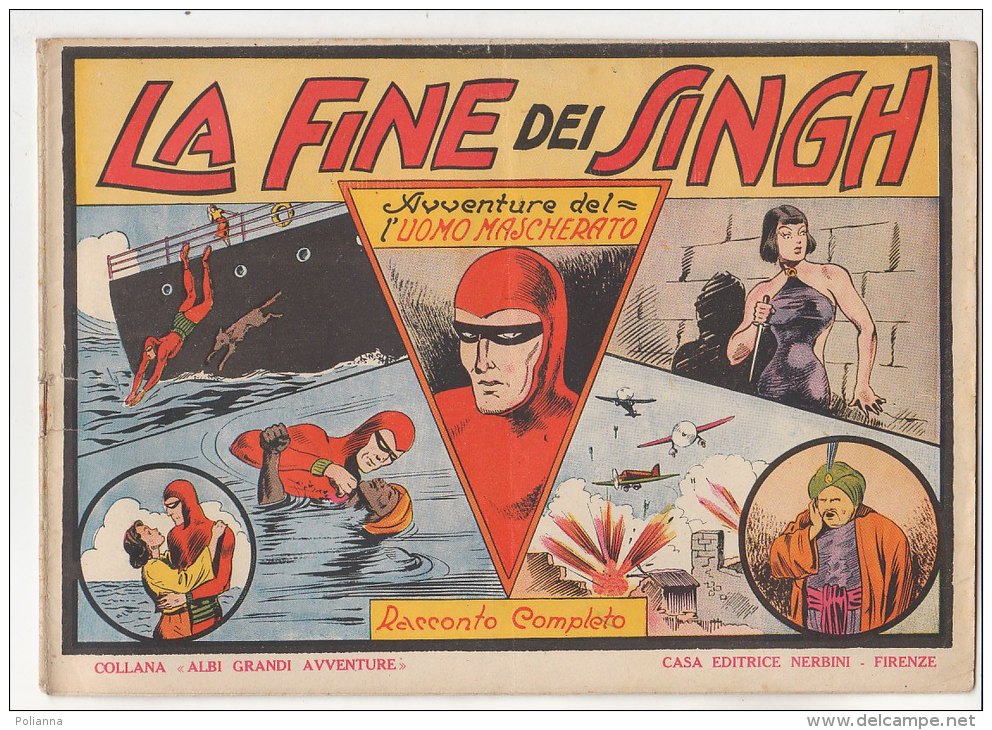 PFI/33 ALBI GRANDE AVVENTURE N.9 Serie UOMO MASCHERATO LA FINE DEI SINGH Ed.Nerbini - Comics 1930-50