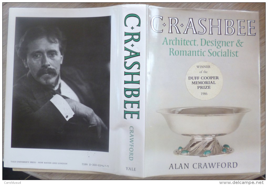 Livre C R Ashbee Architect Designer Romantic Socialist - Winner Of The Duff Cooper Memorial Prize 1986 - Alan Crawford - Kunstkritiek-en Geschiedenis