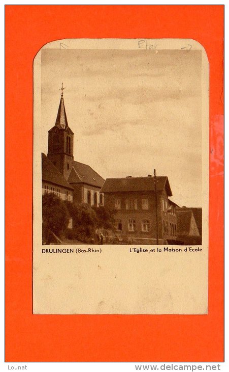 67 DRULINGEN : L'église Et La Maison D'école (en L'état) - Drulingen