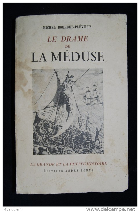 Marine Navigation LE DRAME DE LA MEDUSE ( Radeau De La Méduse) Michel BOURDET-PLEVILLE 1951 - Bateau