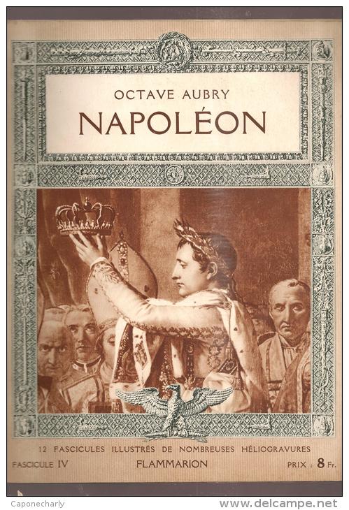 @ COMPLET 12 FASCICULES SUR NAPOLEON PAR OCTAVE AUBRY ILLUSTRES DE NOMBREUSES HELIOGRAVURES EDITES PAR FLAMMARION