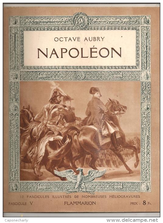 @ COMPLET 12 FASCICULES SUR NAPOLEON PAR OCTAVE AUBRY ILLUSTRES DE NOMBREUSES HELIOGRAVURES EDITES PAR FLAMMARION