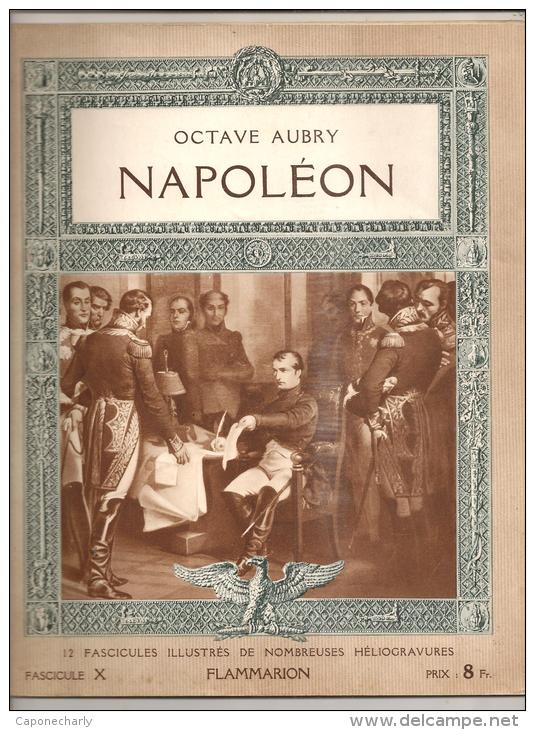 @ COMPLET 12 FASCICULES SUR NAPOLEON PAR OCTAVE AUBRY ILLUSTRES DE NOMBREUSES HELIOGRAVURES EDITES PAR FLAMMARION