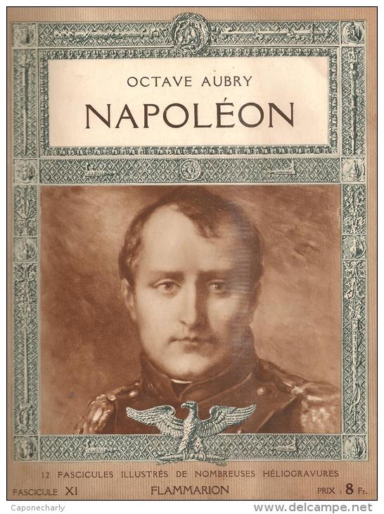 @ COMPLET 12 FASCICULES SUR NAPOLEON PAR OCTAVE AUBRY ILLUSTRES DE NOMBREUSES HELIOGRAVURES EDITES PAR FLAMMARION