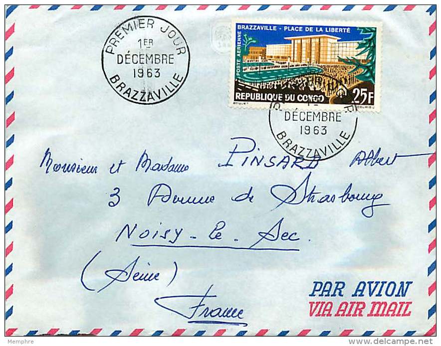 1963 Brazzaville  Place De La Liberté Poste Aérienne  FDC Pour La France - FDC