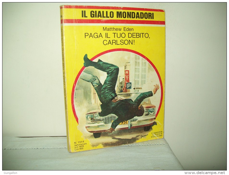 Il Giallo Mondadori (Mondadori 1978) N. 1514  "Paga Il Tuo Debito Carlson" - Policiers Et Thrillers